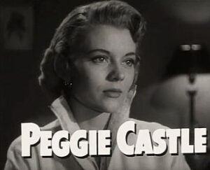 Peggie Castle (December 22, 1927 – August 11, 1973) was born as Peggy Thomas Blair.