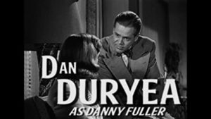 Dan Duryea as Danny Fuller in Too Late for Tears (1949).