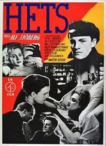 Hets is a 1944 Swedish film directed by Alf Sjöberg.