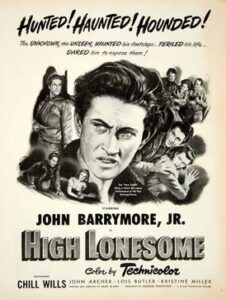 John Drew Barrymore made a follow-up in High Lonesome (1950),