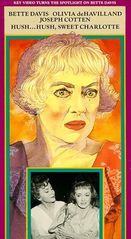 Hush… Hush, Sweet Charlotte ***** (1964, Bette Davis, Olivia de