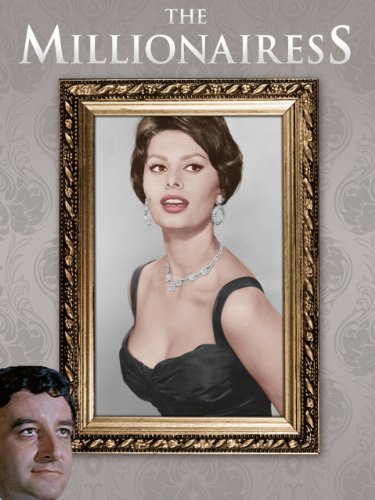 The Millionairess ** (1960, Sophia Loren, Peter Sellers, Alastair Sim