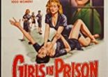 Girls in Prison ** (1956, Richard Denning, Joan Taylor, Adele Jergens) – Classic Movie Review 10,001