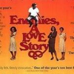 Enemies, A Love Story **** (1989, Anjelica Huston, Ron Silver, Lena Olin, Margaret Sophie Stein) - Classic Movie Review 11,847