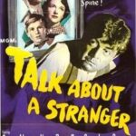 Talk About a Stranger *** (1952, George Murphy, Nancy Davis, Billy Gray, Lewis Stone) - Classic Movie Review 12,184